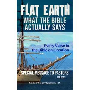 What the Bible Actually Says About Flat Earth