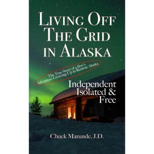 Living Off The Grid in Alaska